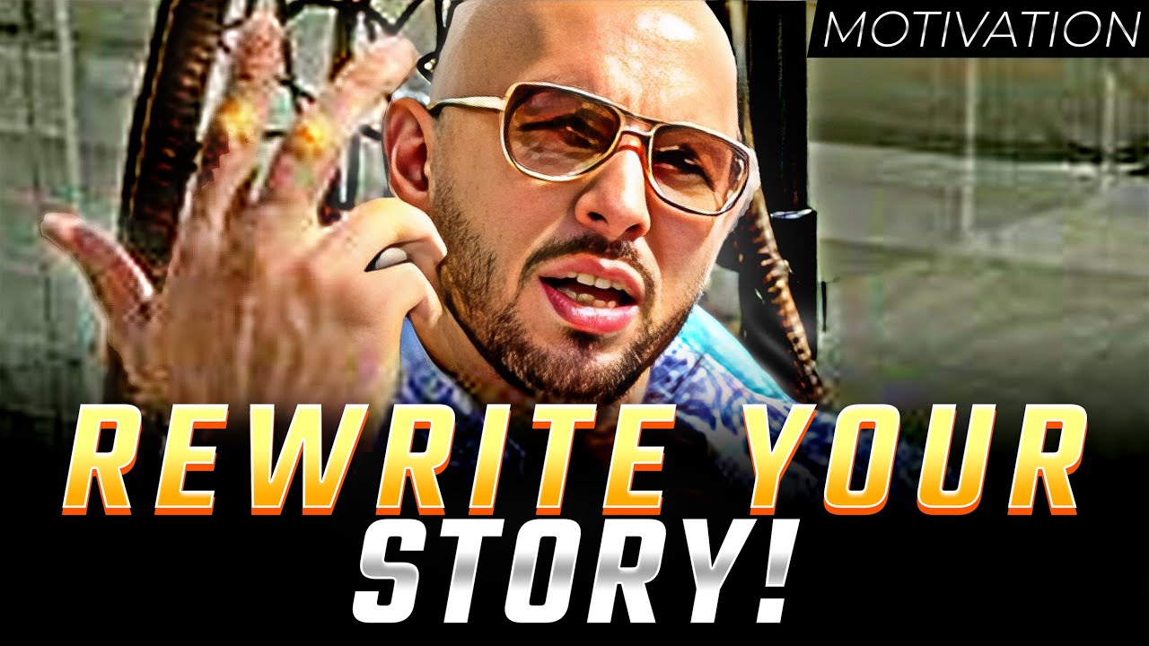 Andrew Tate: REWRITE YOUR STORY | Motivational Video