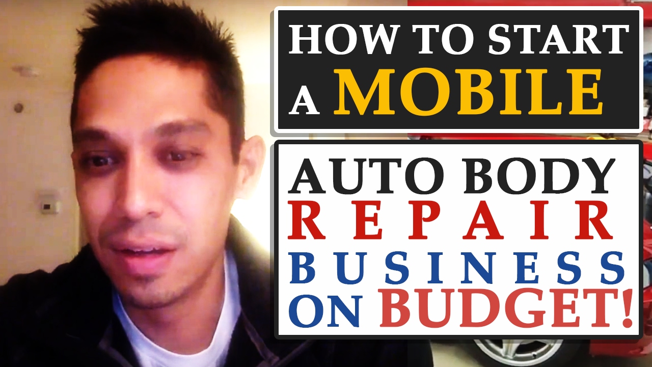 How To Start A Mobile Auto Body Repair Business on Budget!