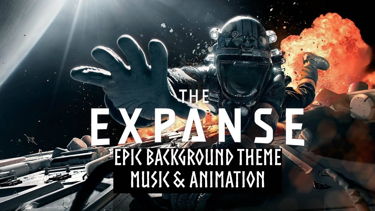 The Expanse (Part 1) | Epic Background Theme | Music & Animation