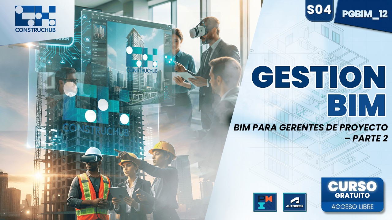 🏗️Ponencia | Gestion BIM | BIM para Gerentes de Proyecto – Parte 2 | BIM