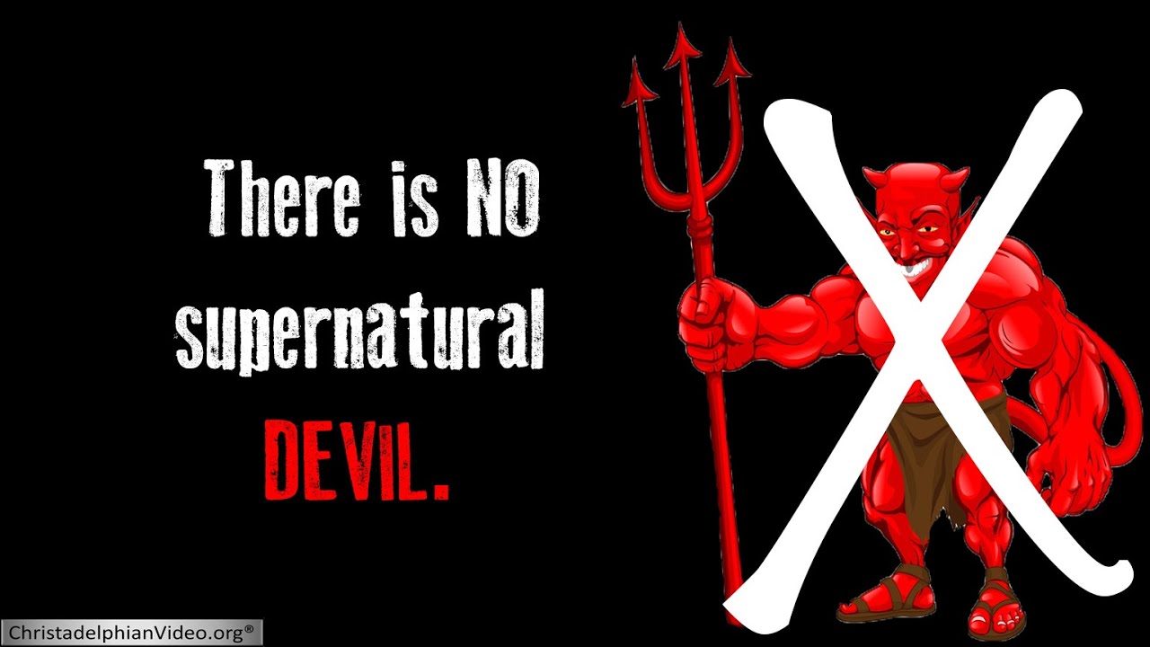 There is NO supernatural DEVIL.