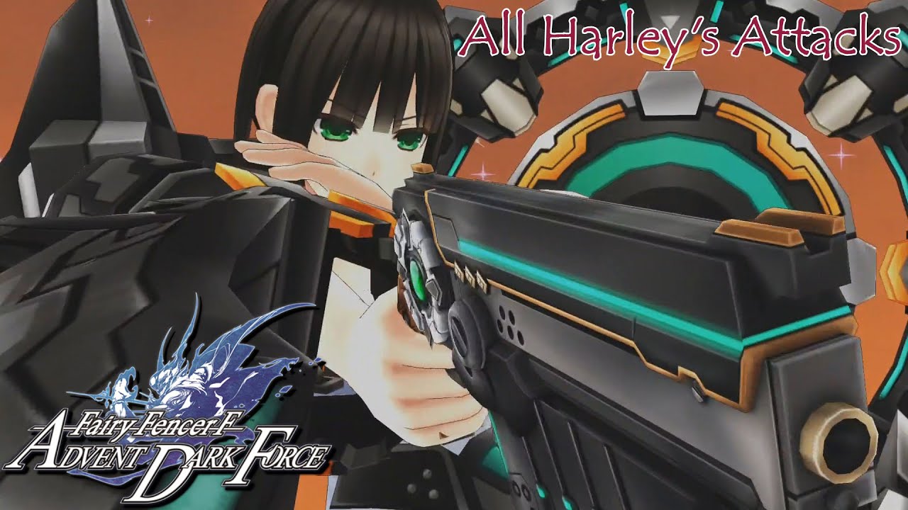 All Harley's Skills and Magic Attacks Compilation - Fairy Fencer F: Advent Dark Force [English, HD]