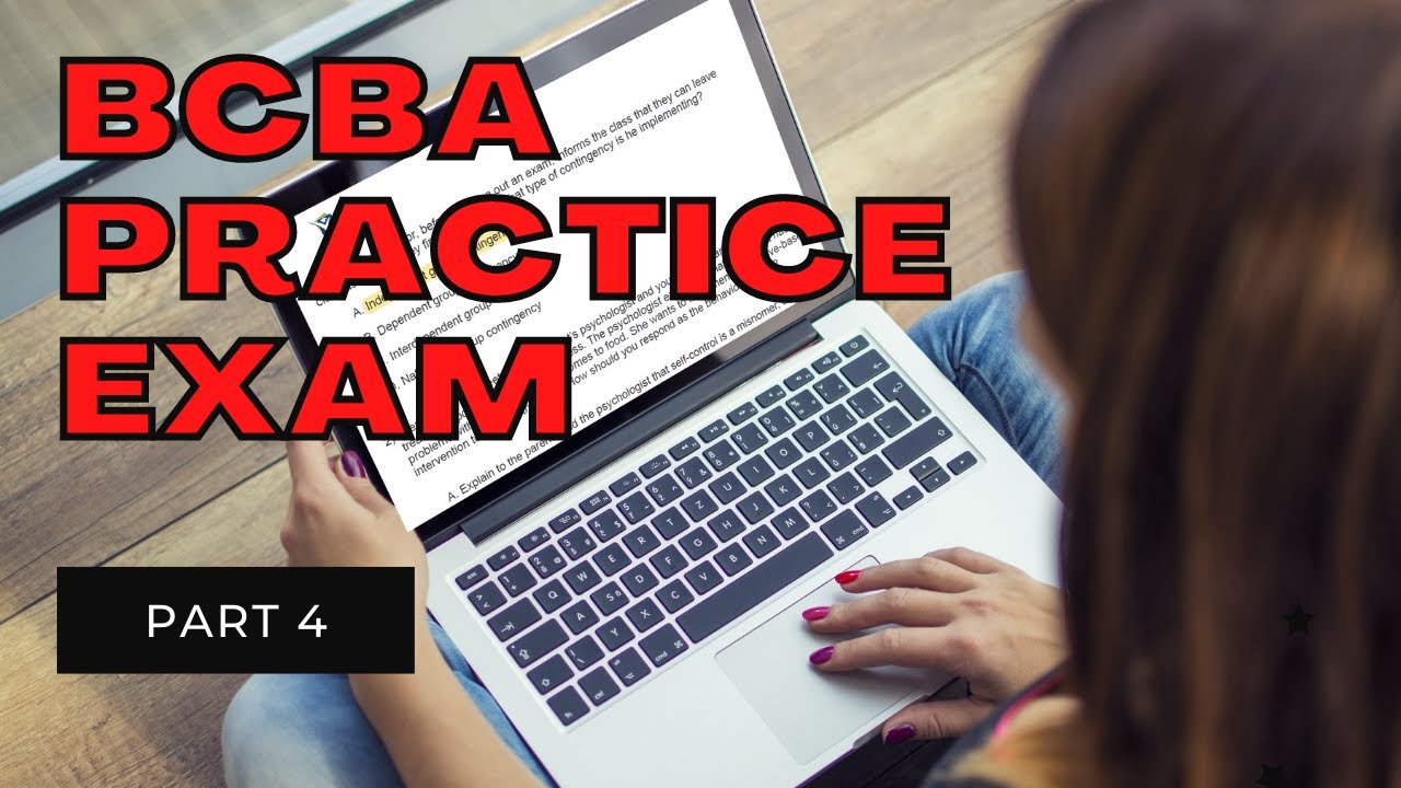 BCBA® Practice Exam | Complete BCBA® Practice Test | Board Certified Behavior Analyst® Mock [Part 4]