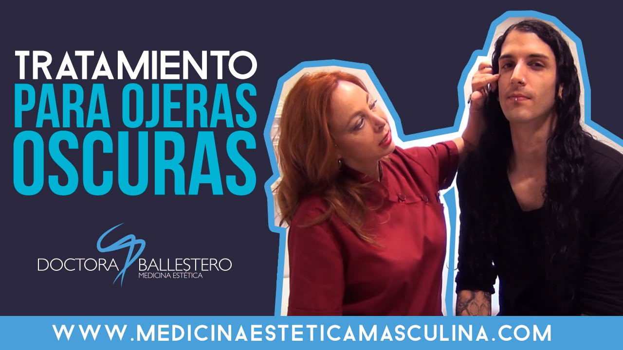 ELIMINAR OJERAS OSCURAS - DRA. BALLESTERO