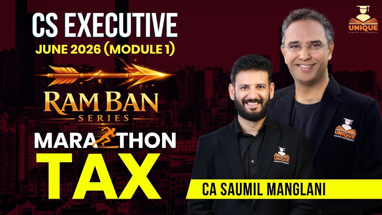 Income Tax Marathon DT 2026 CS Executive | Ramban Series | June 26 & Dec 26 | CA Saumil Manglani