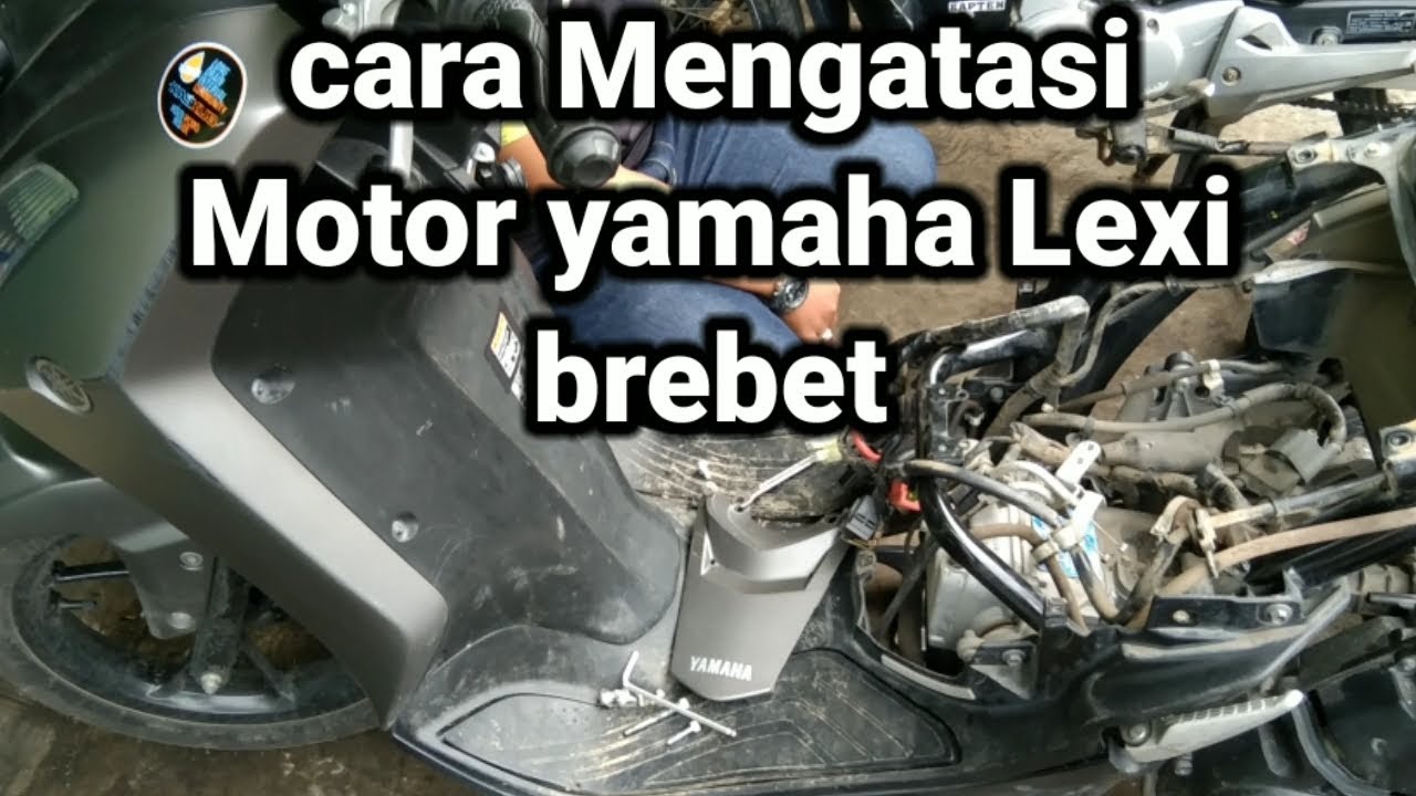 Cara mengatasi yamaha lexi brebet