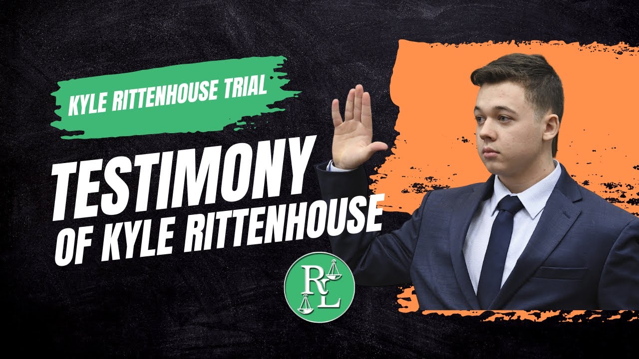 The Testimony of Kyle Rittenhouse