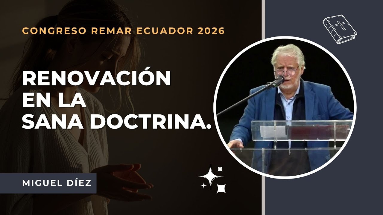Renovación en la Sana Doctrina // Miguel Díez