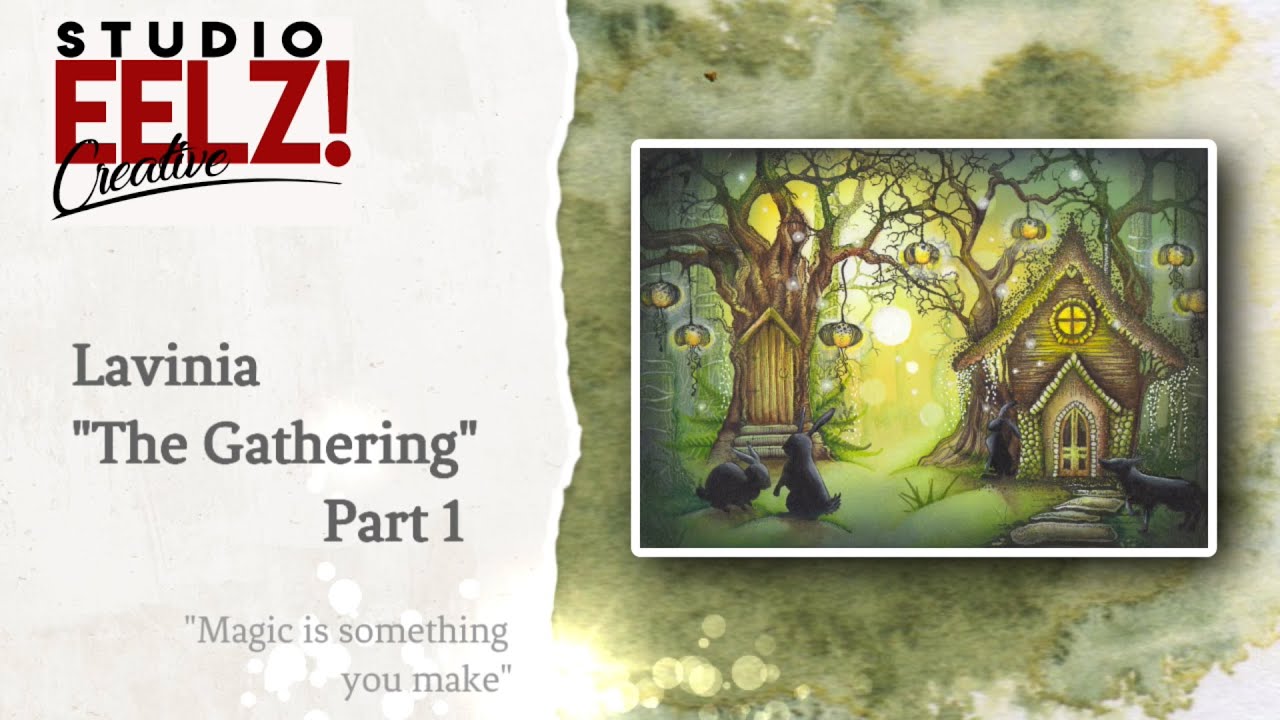 Lavinia Stamps Tutorial - The Gathering, part 1