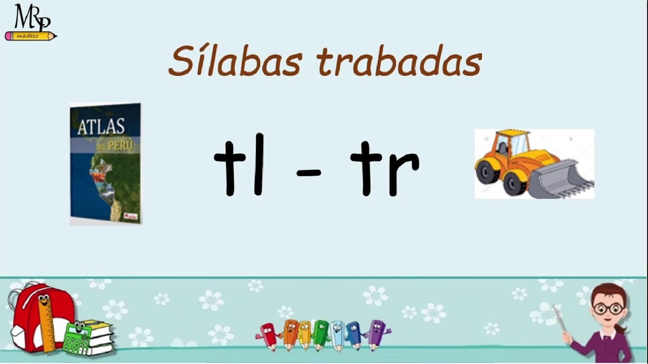 Sílabas trabadas tl - tr