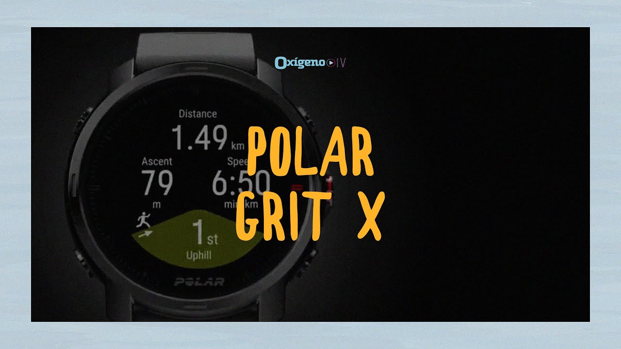 PROBAMOS EL POLAR GRIT X | Revista Oxígeno