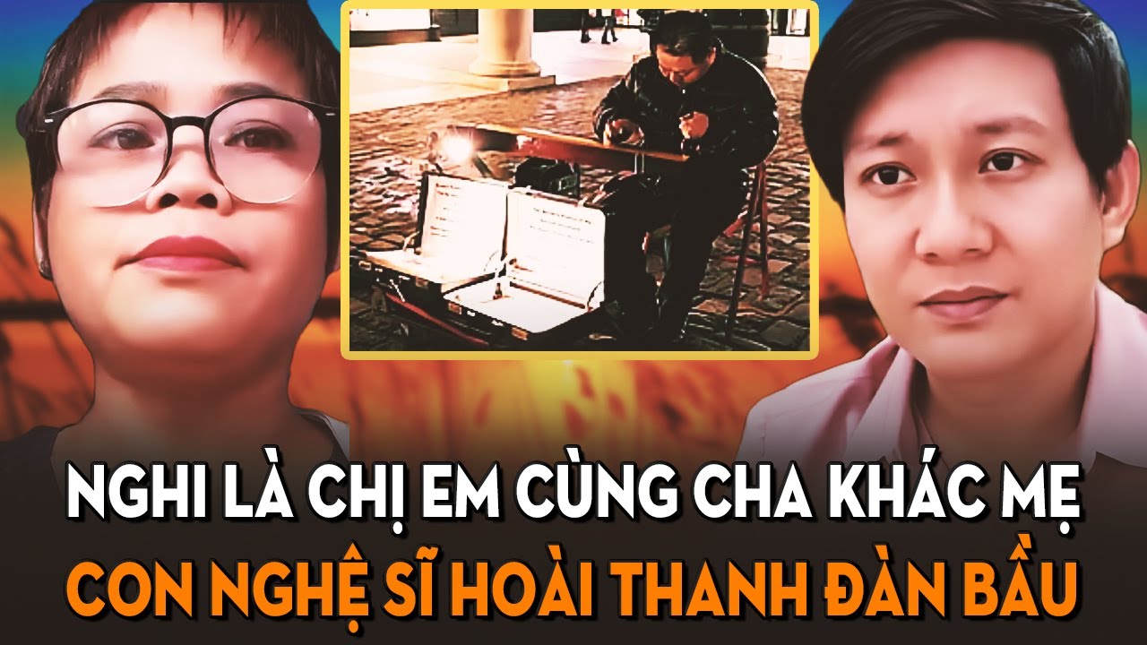 Nghi ngờ ca sĩ Hà Vĩnh Trung là con của nghệ sĩ Hoài Thanh chơi đàn bầu hay hát rong ở chợ Đông Ba