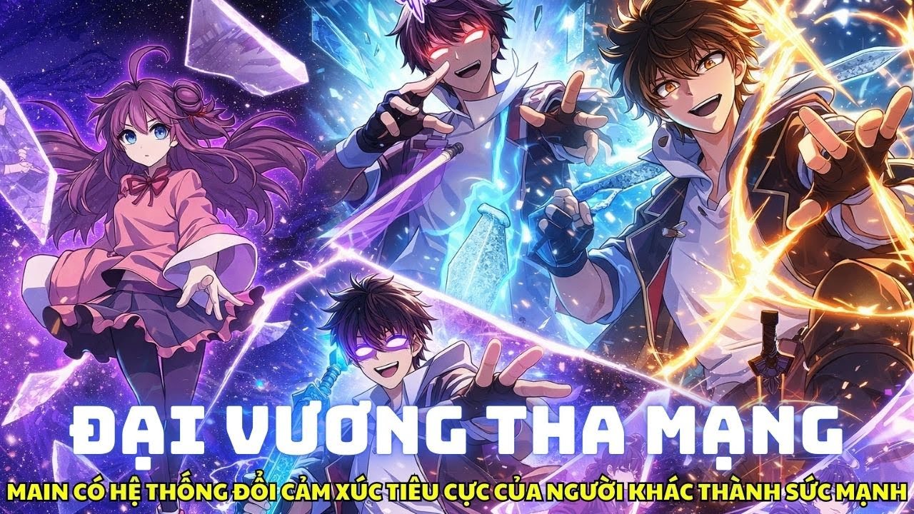 FULL END | Đại Vương Tha Mạng – Hệ Thống Đổi Cảm Xúc Tiêu Cực Thành Sức Mạnh | Manhua Recap