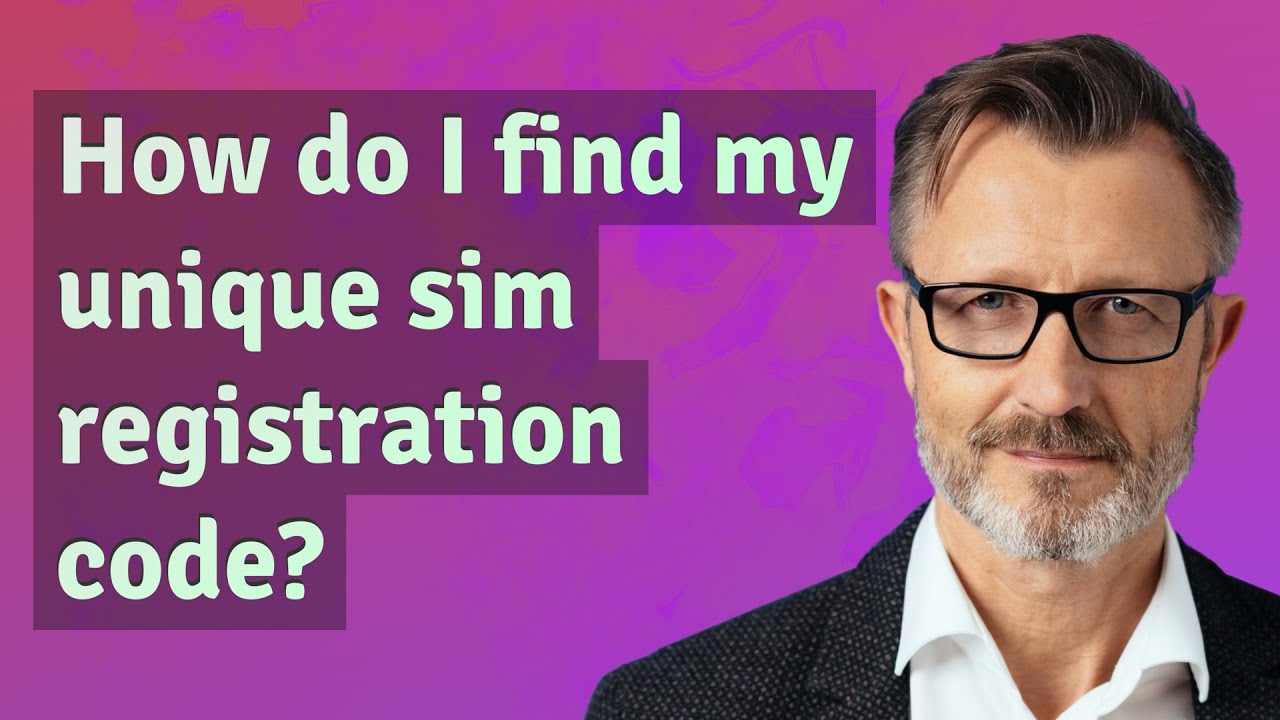 How do I find my unique sim registration code?
