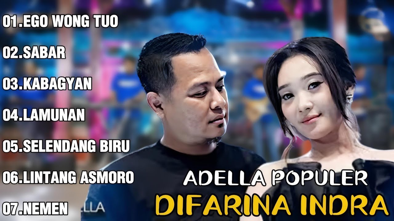 DIFARINA INDRA ADELLA 2026-EGO WONG TUO,SABAR,KABAGYAN | LAGU JAWA DAN DANGDUT VIRAL