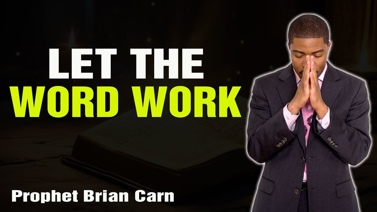 Prophet Brian Carn | The Unstoppable Seed: Let the Word Work