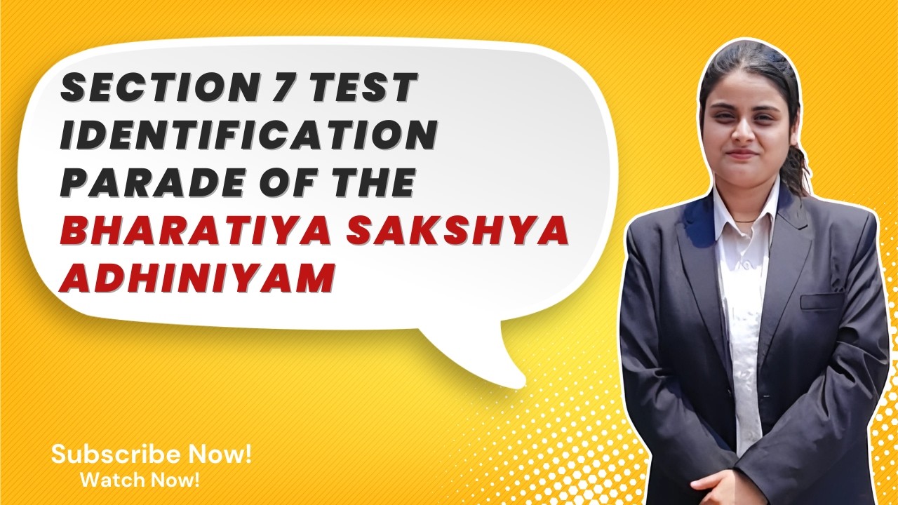 Section 7 of the Bharatiya Sakshya Adhiniyam | College Tutor Law