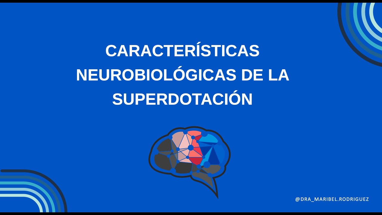 Aspectos neurobiológicos de la superdotación