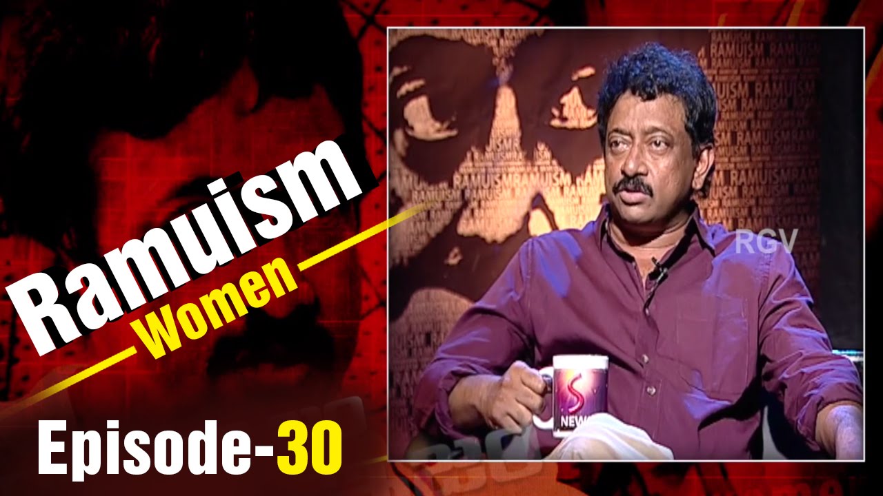 RGV Talks About Women in Ramuism Episode 30
