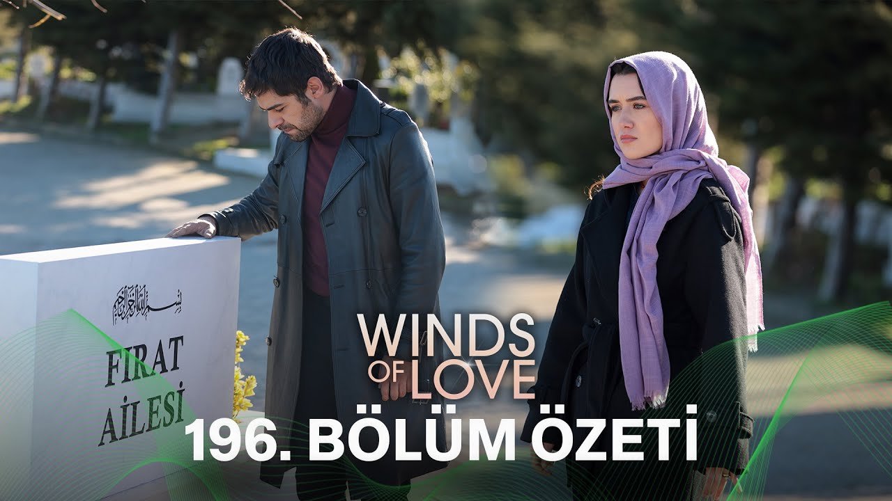 R&uuml;zgarlı Tepe 196. B&ouml;l&uuml;m &Ouml;zeti | Winds of Love Episode 196 Recap (Eng Sub)