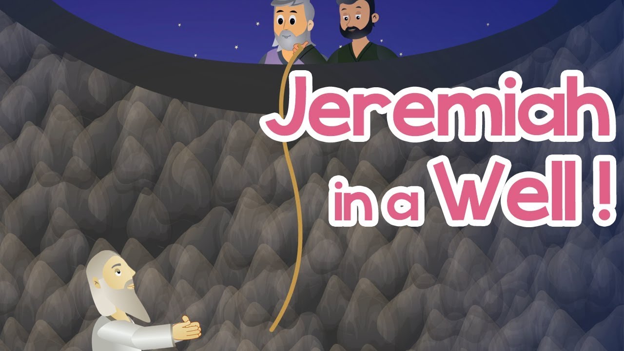 Jeremiah thrown into a Well | 100 Bible Stories