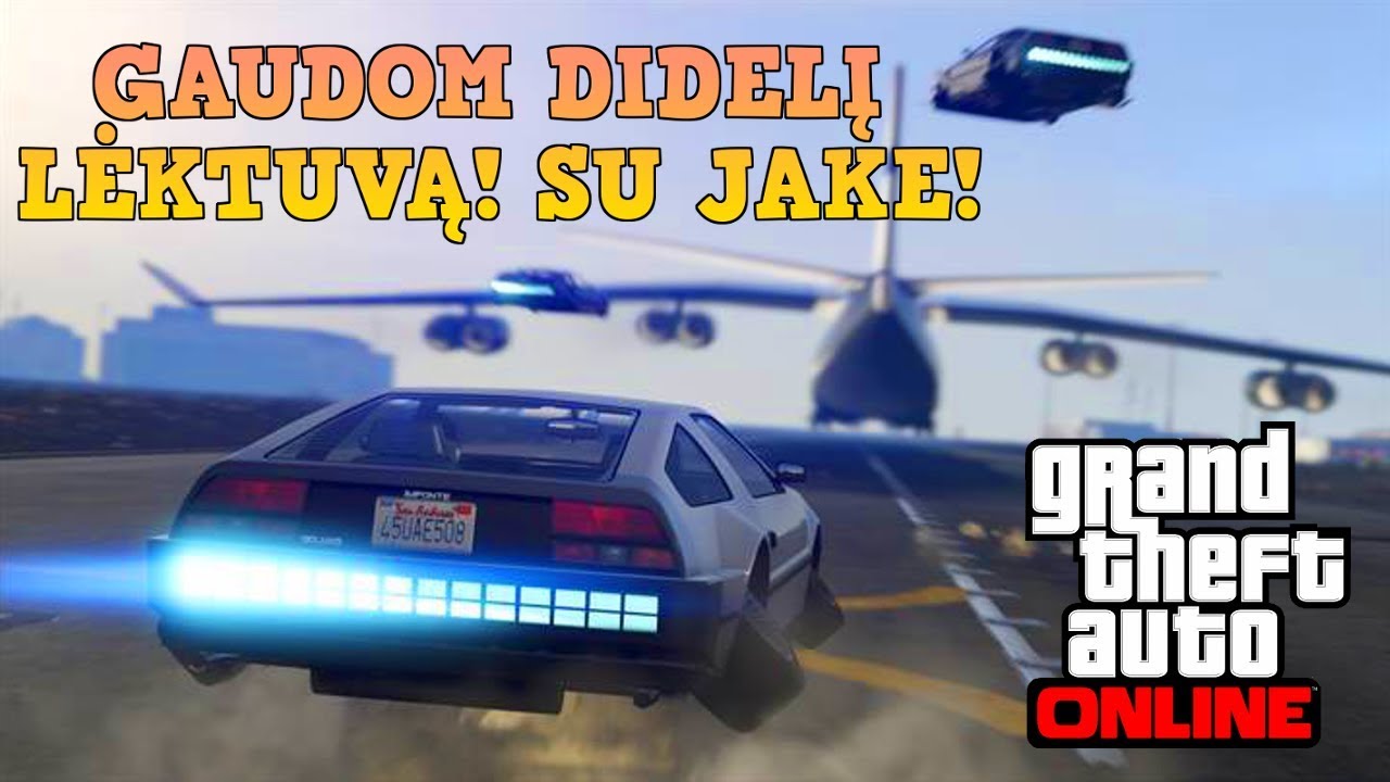 Edvisss Žaidžia - GTA Online #40 GAUDOM LĖKTUVĄ! w/ Jake