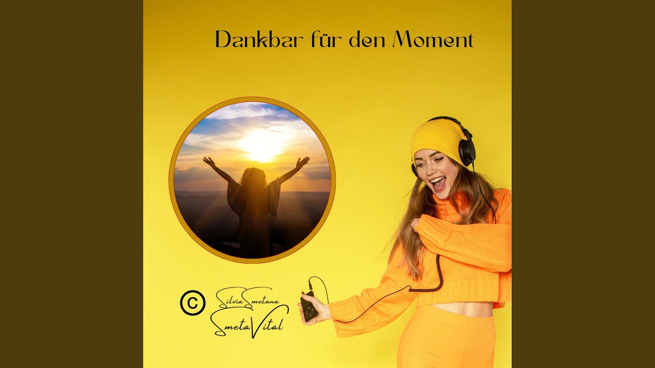 Dankbar f&uuml;r den Moment