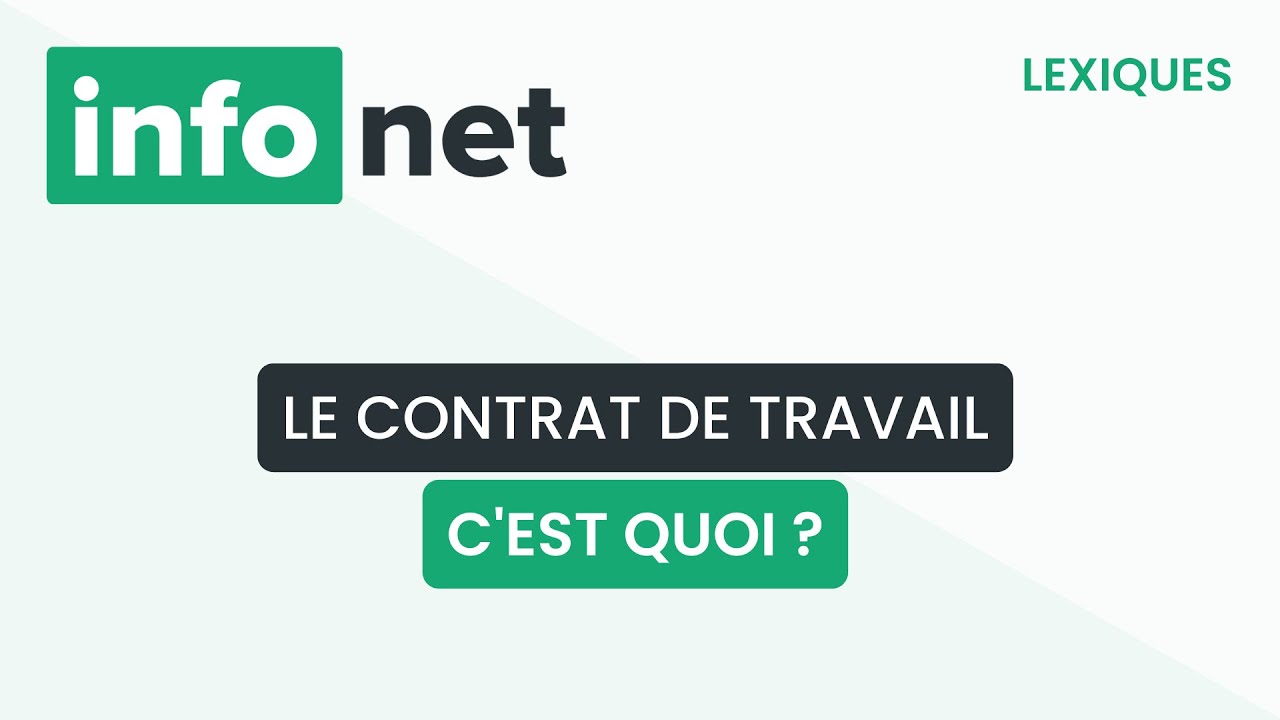 Le contrat de travail, c'est quoi ? (définition, aide, lexique, tuto, explication)