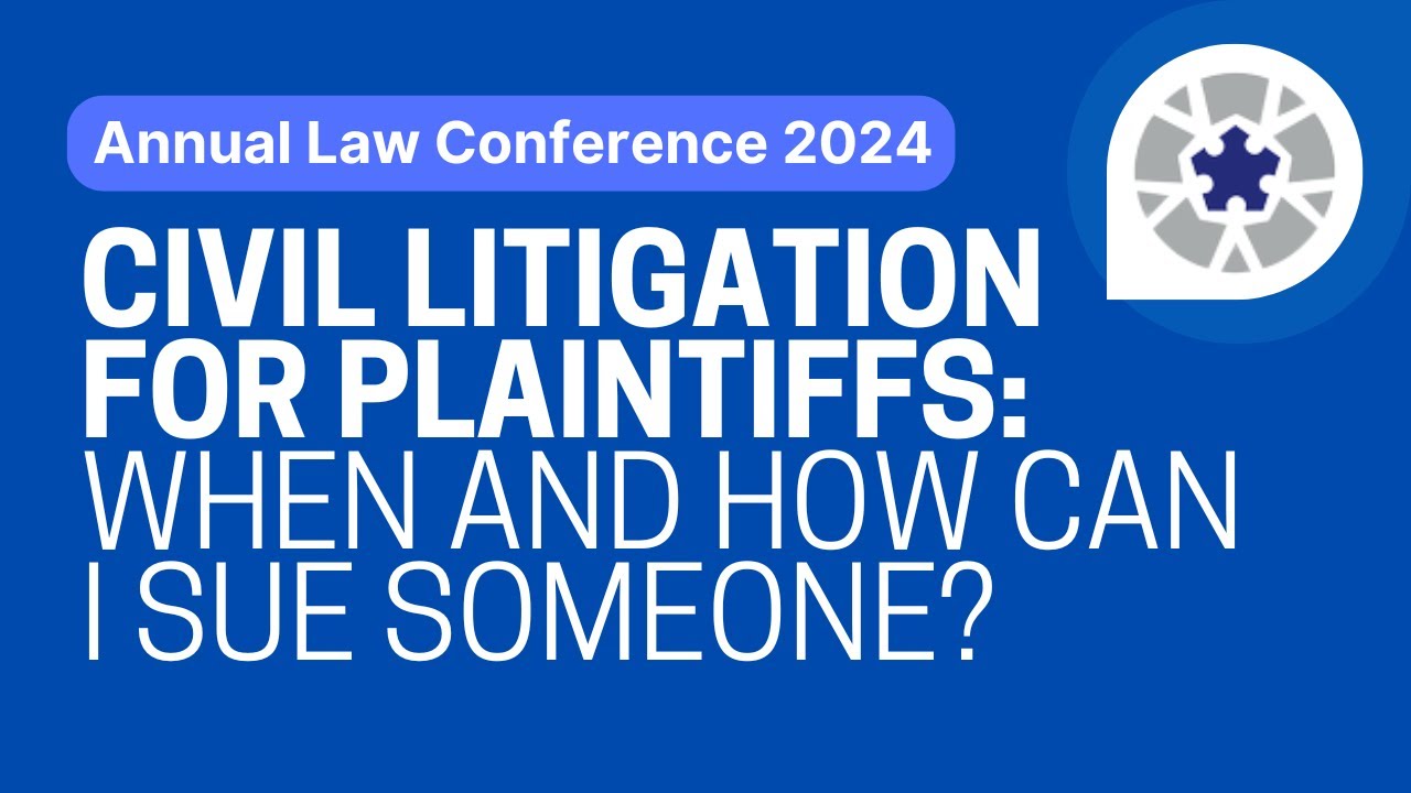 Civil Litigation for Plaintiffs: When and How Can I Sue Someone?
