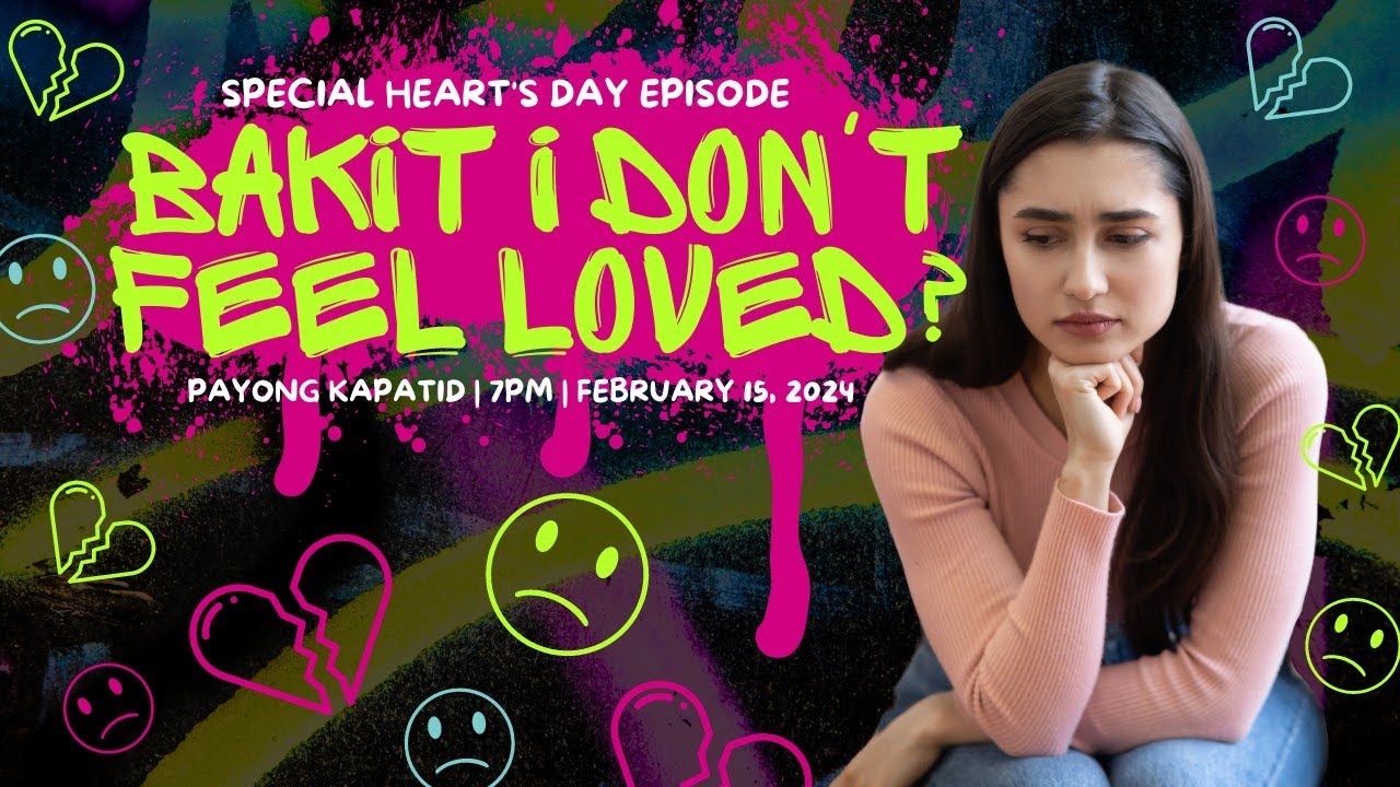 Bakit I Don't Feel Loved? | Payong Kapatid | Special Heart's Day Episode