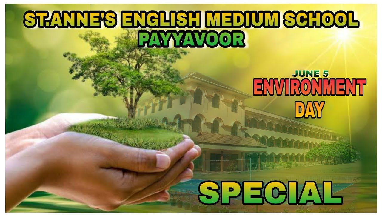 Environment Day | 5 June 2021 | St.Anne's English Medium School, Payyavoor