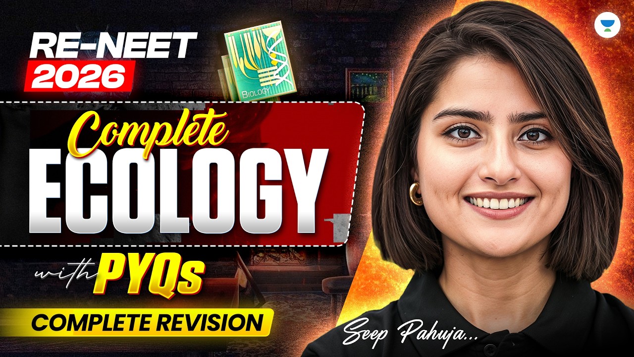 RE-NEET 2026: Complete Ecology (PART 1) | With PYQ's | Complete Revision | Seep Pahuja