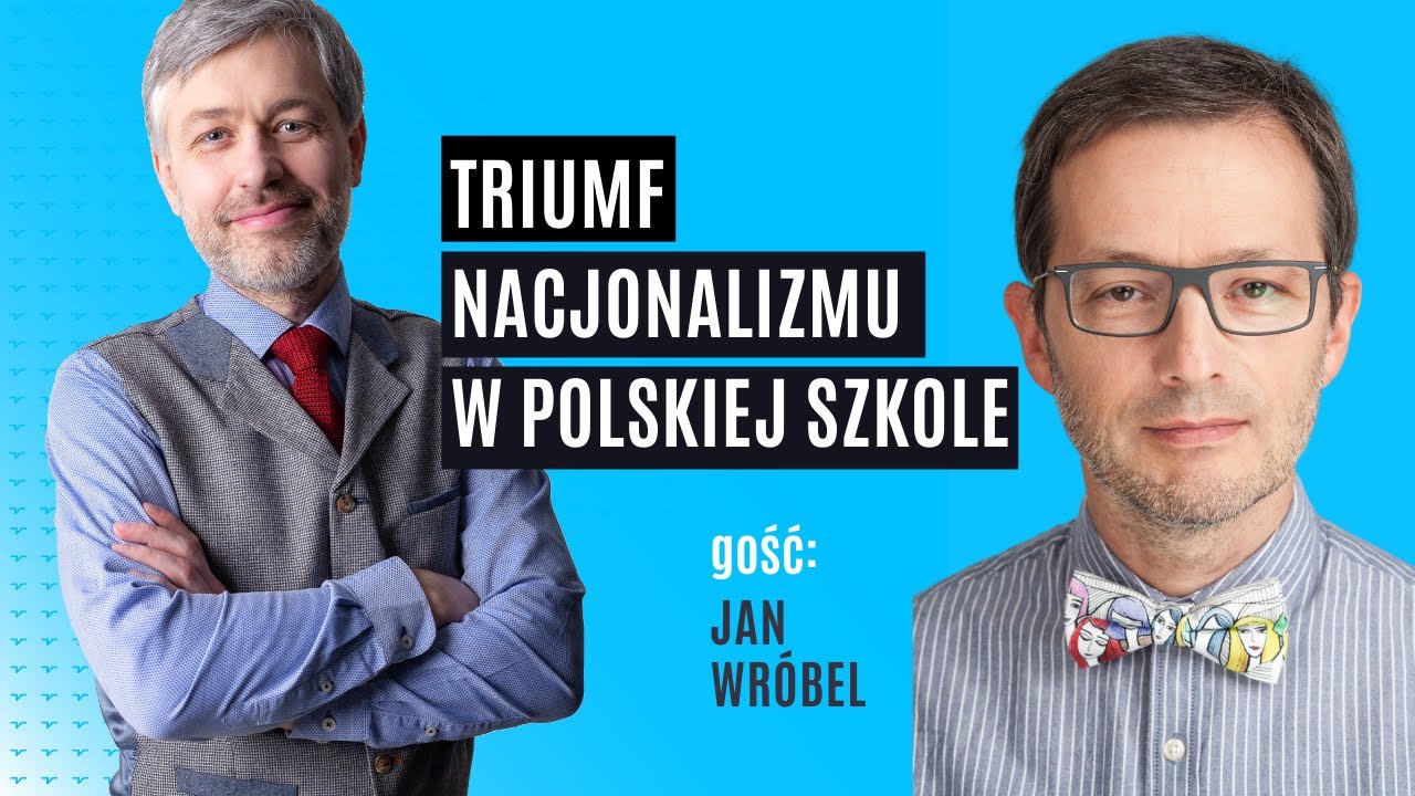 Triumf nacjonalizmu w polskiej szkole | Jan Wr&oacute;bel