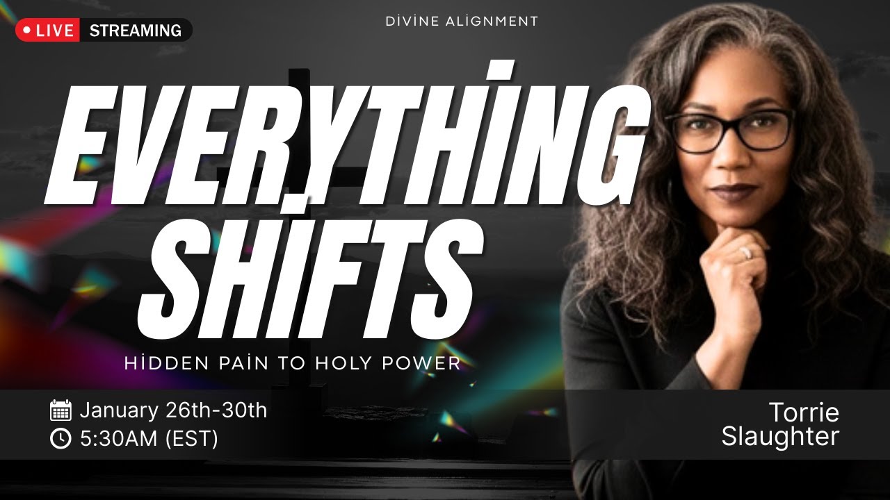 Day 26 Everything Shifts: From Hidden Pain to Holy Power (Part 1 of 5)