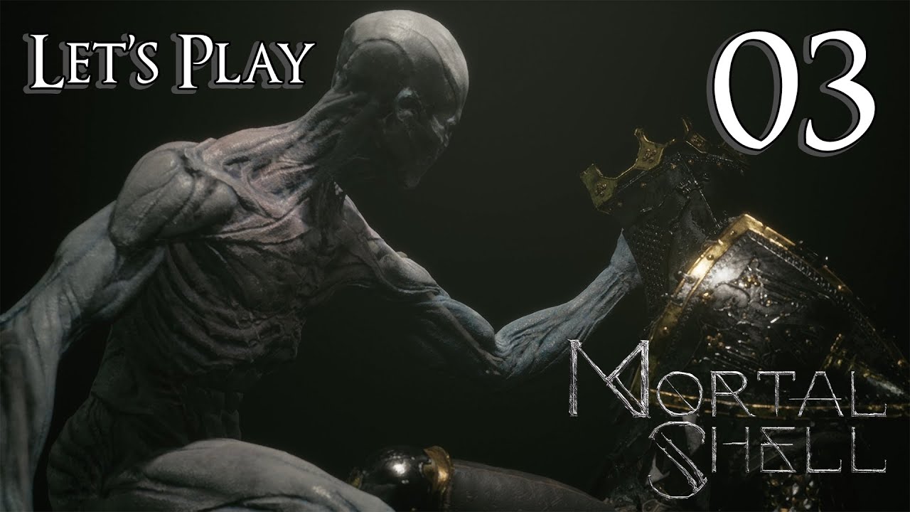 Mortal Shell - Let's Play Part 3: Eternal Narthex
