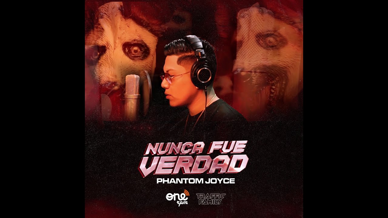 Phantom Joyce - Nunca fu&eacute; Verdad [Official Video]