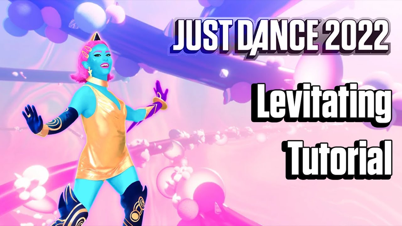 Levitating - Dua Lipa - TUTORIAL - Just Dance 2022