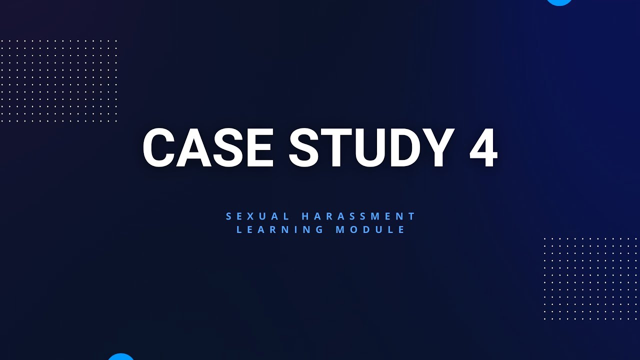 Sexual Harassment Case Study 4