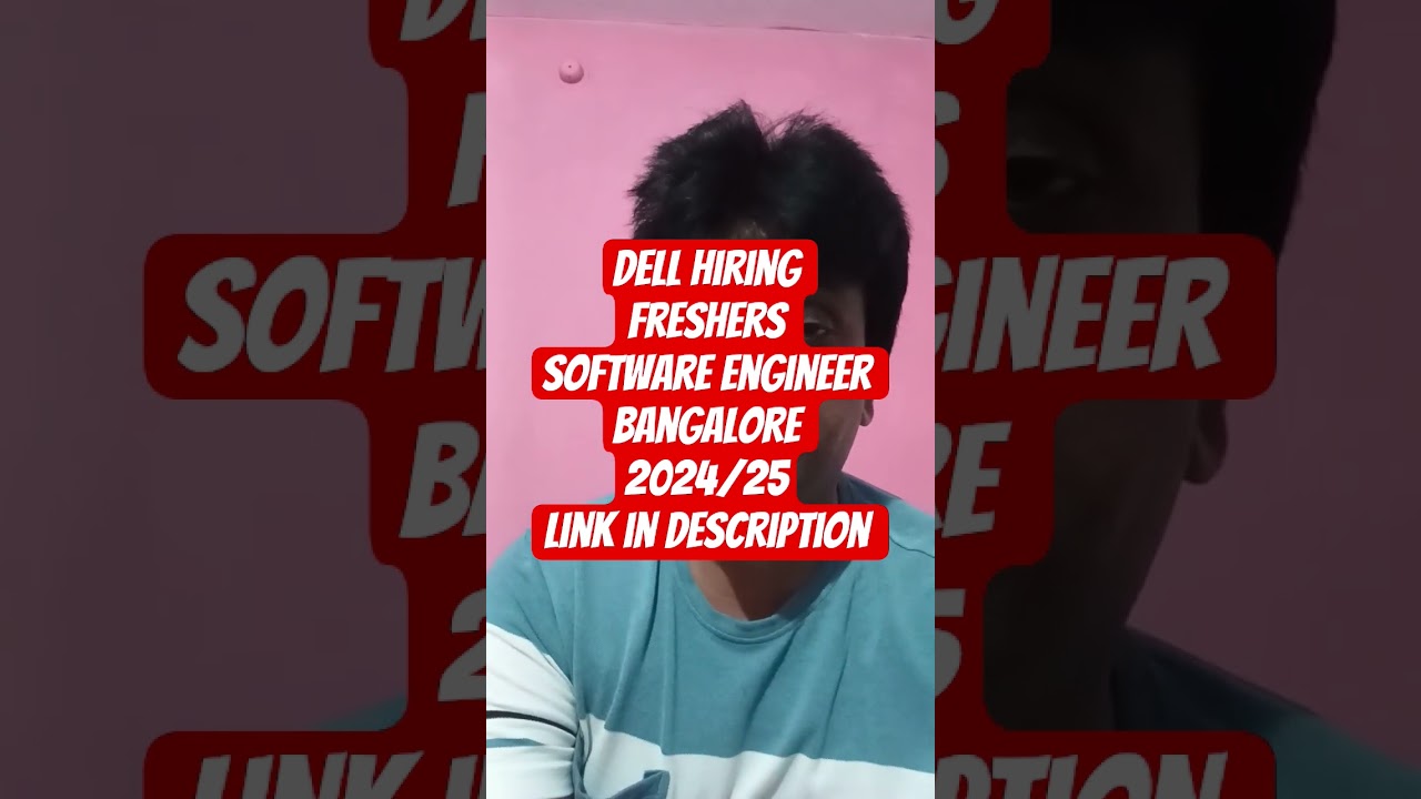 Freshers Apply Now! Dell Hiring Software Engineer 1 | Bangalore Jobs