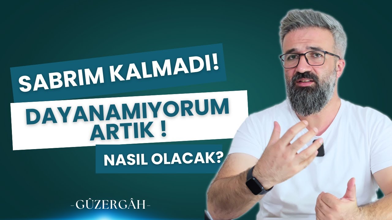 Sabrım Kalmadı - Dayanamıyorum Artık ( Sabır Serisi - 1 ) | Yusuf Çiçekli - Abdûllah Mûhammed