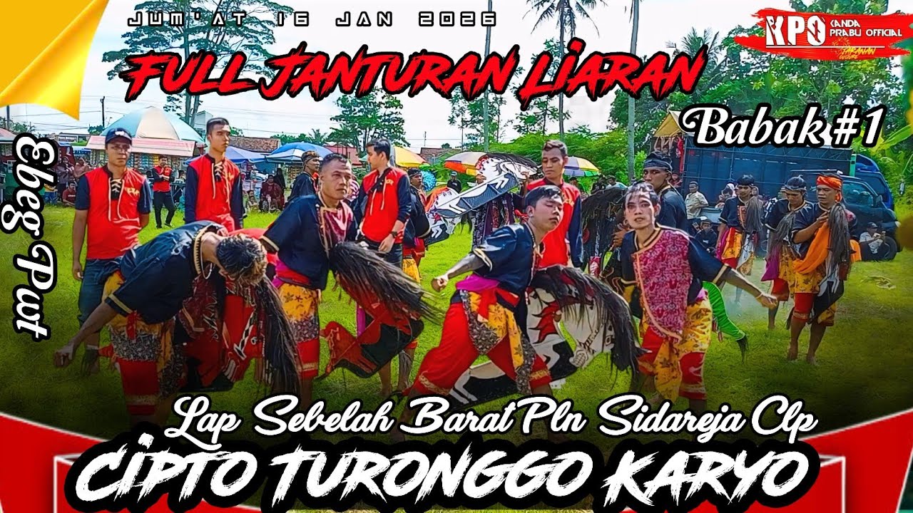 FULL JANTURAN SPEKTAKULER EBEG CIPTO TURONGGO KARYO PURWOKERTO LIVE TINGGARJAYA SIDAREJA