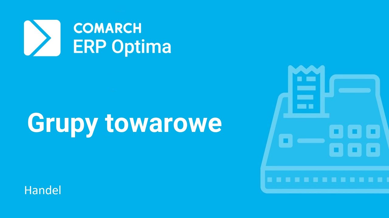 Comarch ERP Optima - Grupy towarowe (film z lektorem)