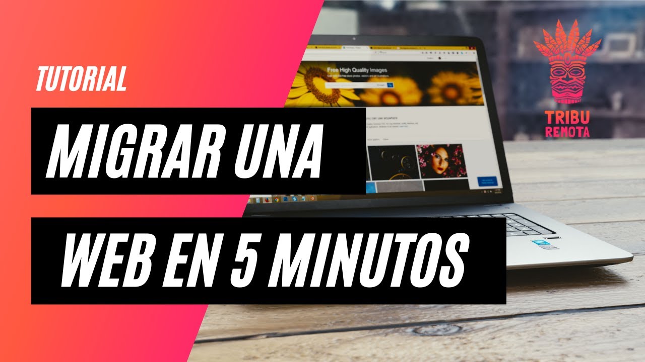 Como migrar una web construida en wordpress en 5 minutos