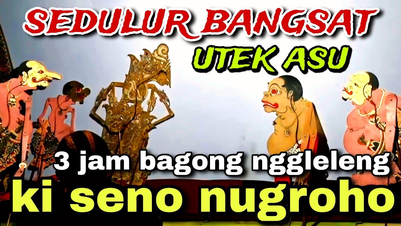 BAGONG NGGLELENG WAYANG KULIT KI DALANG SENO NUGROHO@BagongNgglelengReborn 