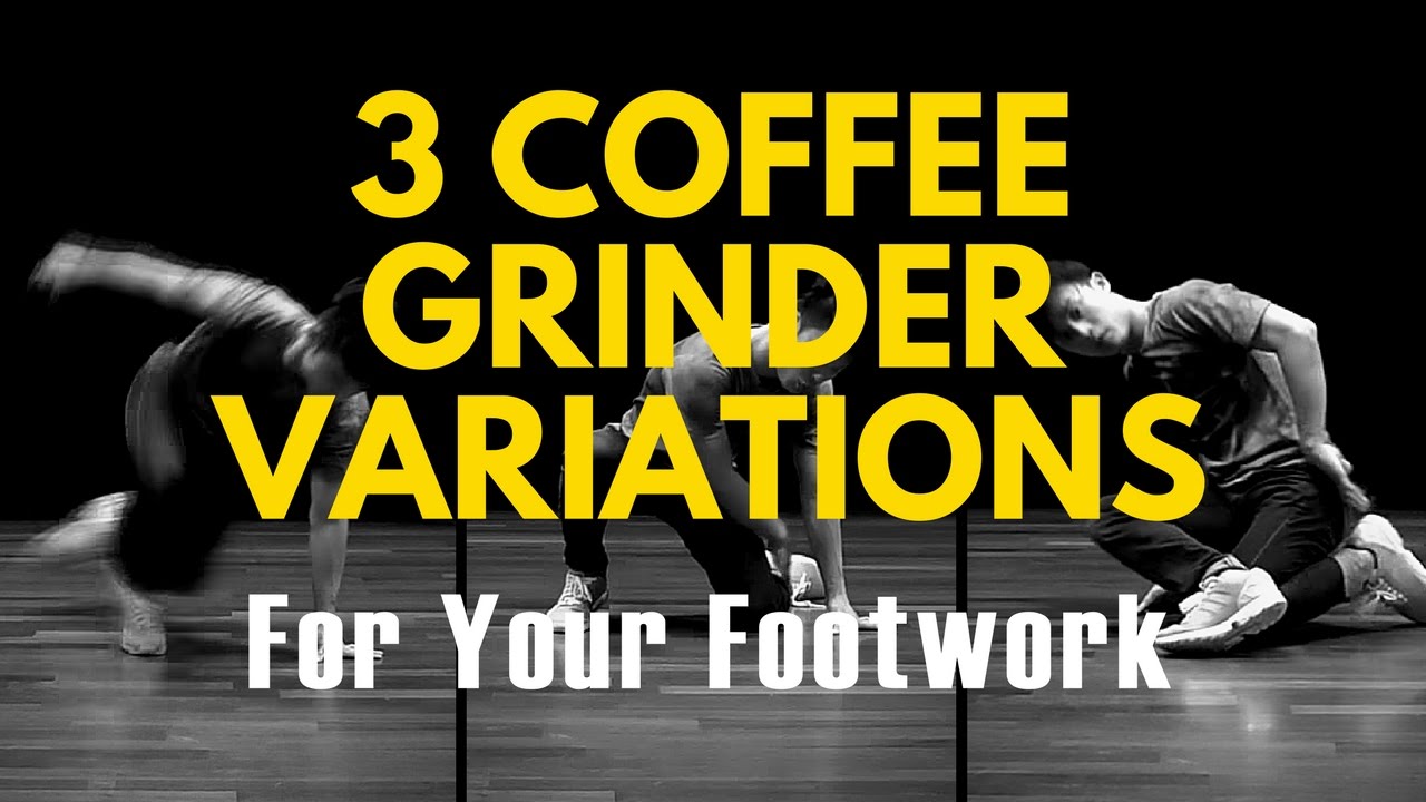Bboy Footwork Tutorial | 3 Coffee Grinder Variations | BreakDance Decoded