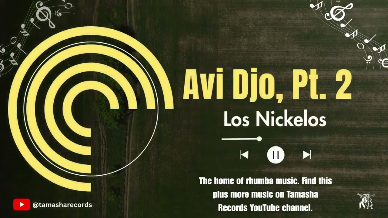 Avi Djo, Pt. 2 by Los Nickelos