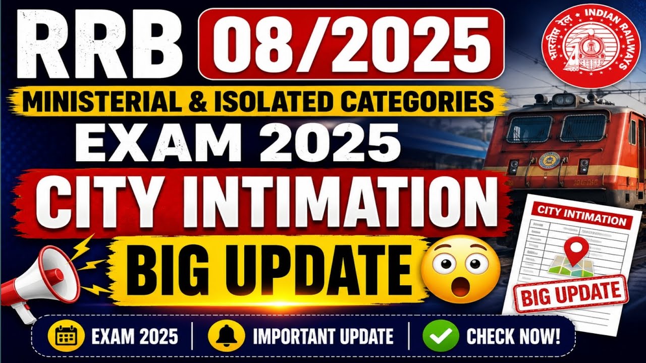 📢 RRB Ministerial & Isolated Categories 2025 | City Intimation Big Breaking Update 🚨