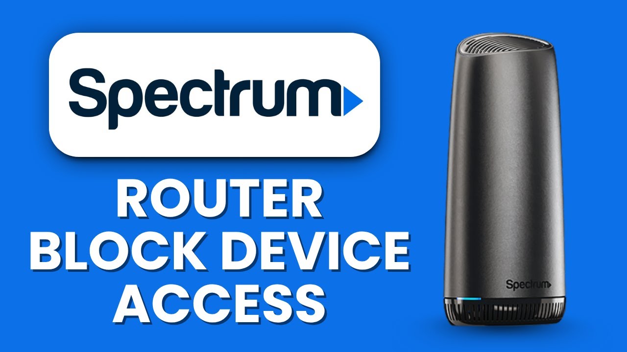 Spectrum Router Block Device Access 🚫 Parental Control Setup
