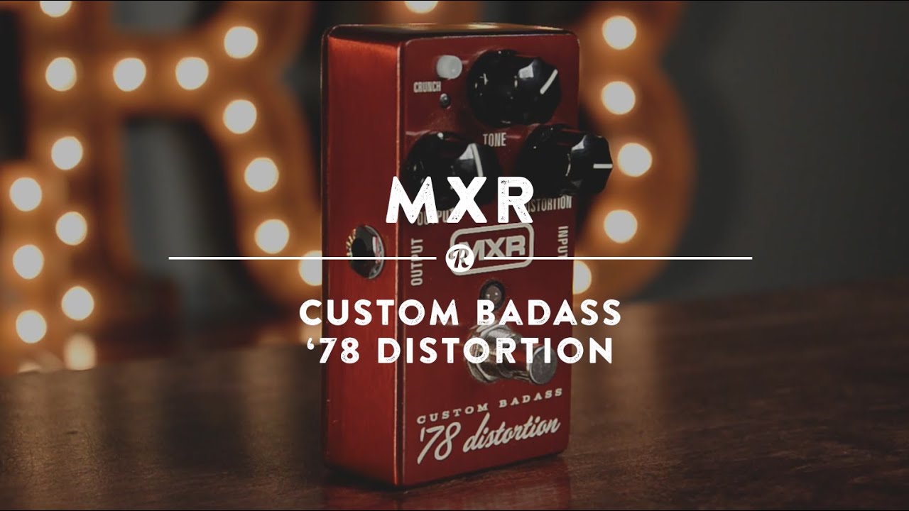 MXR Custom Badass '78 Distortion | Reverb Demo Video