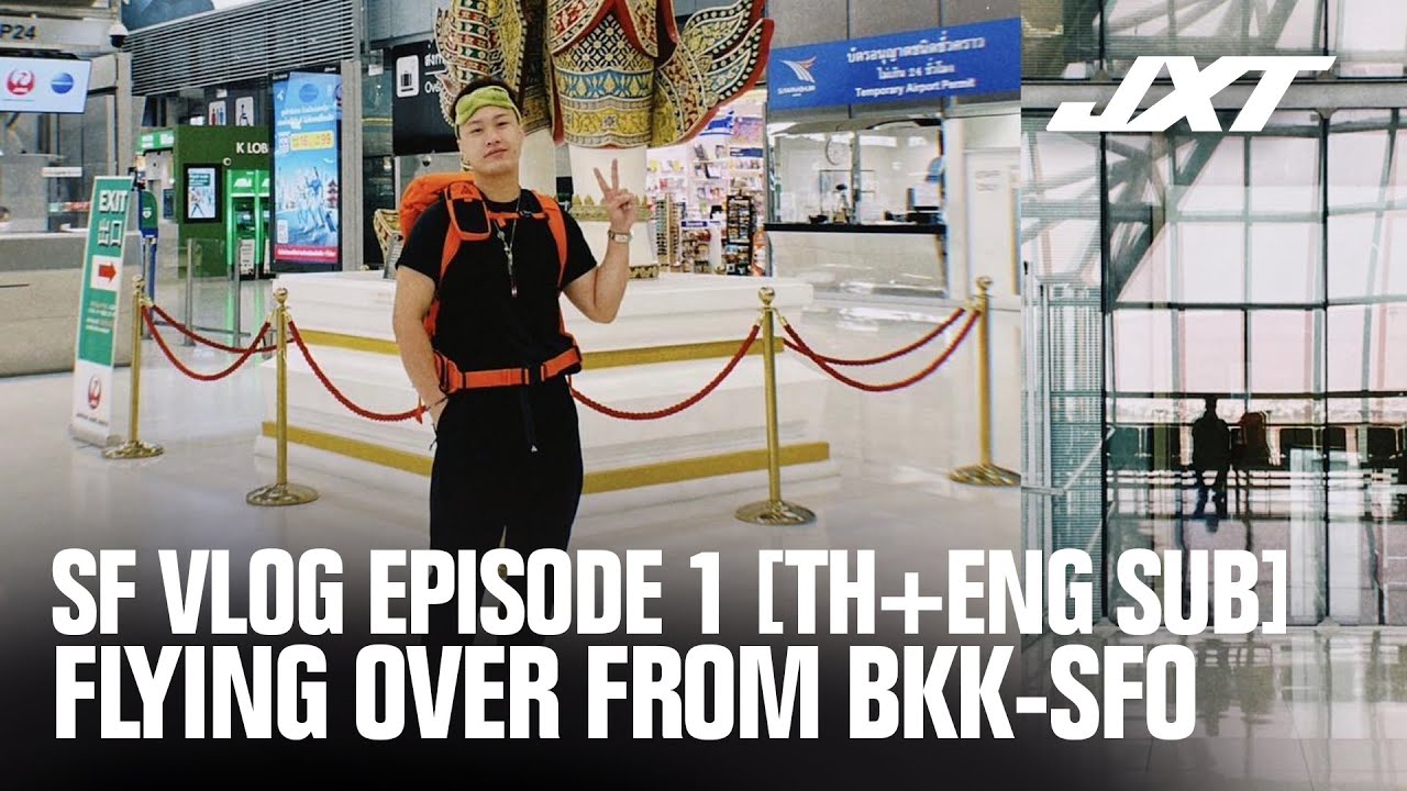 SF VLOG EP.1 // FLYING OVER FROM BKK-SFO.